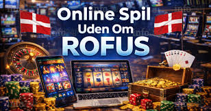 Online Casino Uden ROFUS Bonus En Guide til Spiloplevelsen Online Casino Uden ROFUS Bonus En Guide til Spiloplevelsen